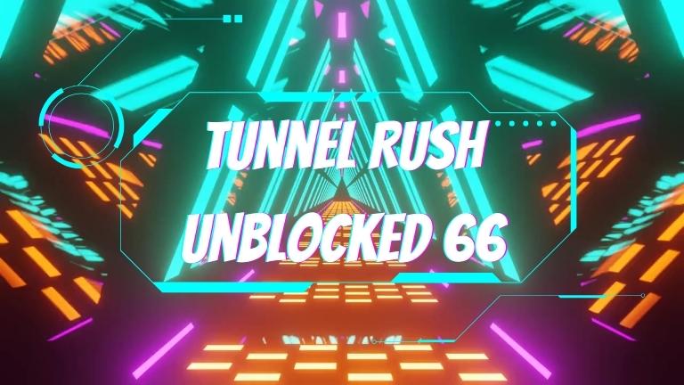 Tunnel Rush Unblocked 66