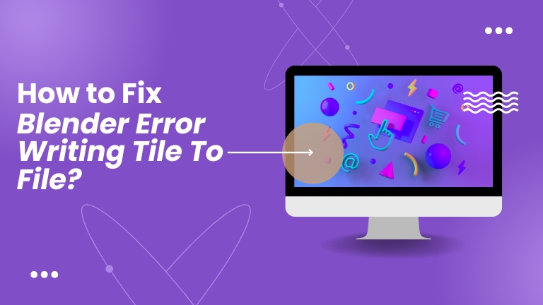 How To Fix Blender Error Writing Tile To File?