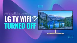 LG Tv WIFI Turned Off