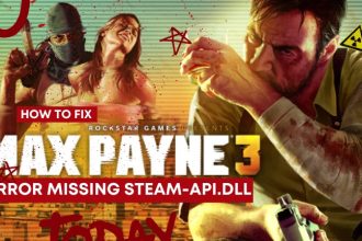 Max Payne 3 Error Missing Steam-API.Dll