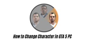 How to Change Character in GTA 5 PC