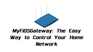 MyFiOSGateway