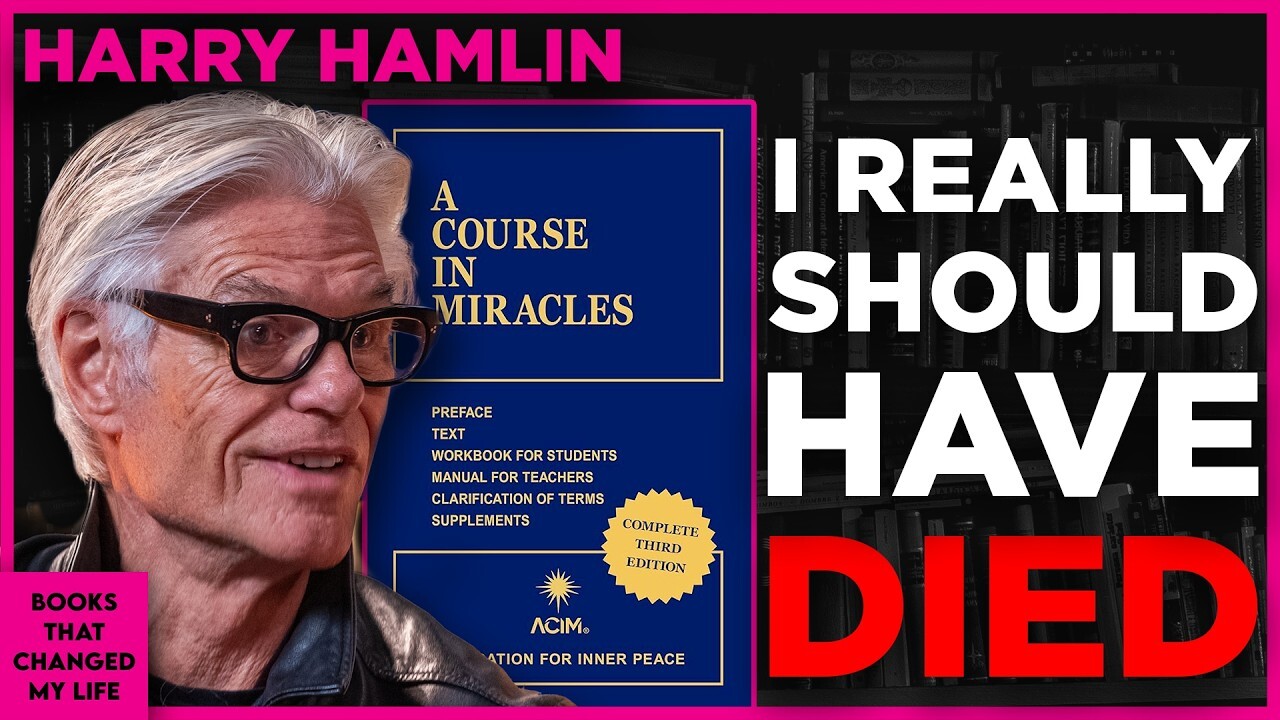 A Course in Miracles by Helen Schucman discussed by Harry Hamlin on Books That Changed My Life